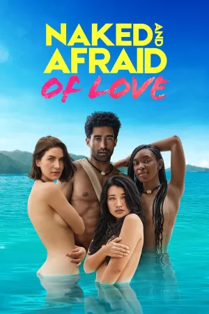 Watch and download Naked and Afraid of Love online (2021)