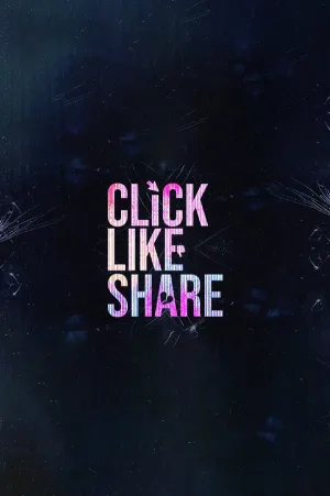 Watch and download Click, Like, Share online (2021)