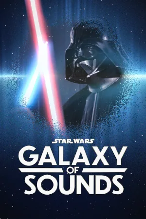 Watch and download Star Wars Galaxy of Sounds online (2021)