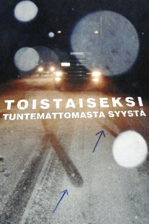 Watch and download Toistaiseksi tuntemattomasta syystä online (2010)
