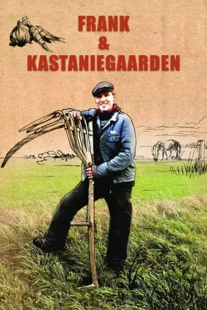 Watch and download Frank & Kastaniegaarden online (2008)