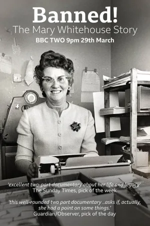 Banned! The Mary Whitehouse Story
