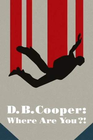 Watch and download D.B. Cooper: Where Are You?! online (2022)