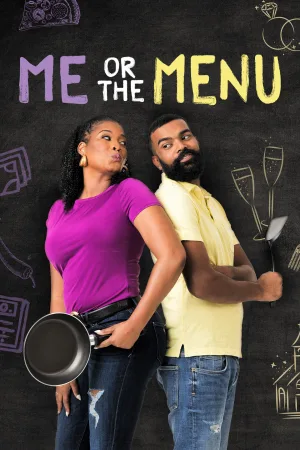 Watch and download Me Or The Menu online (2022)