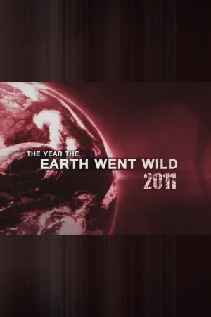 Watch and download The Year The Earth Went Wild online (2011)
