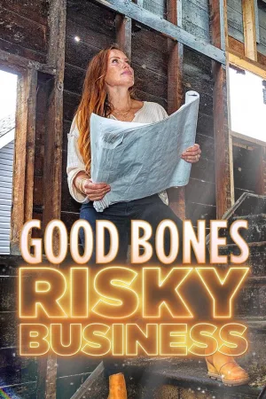Watch and download Good Bones: Risky Business online (2022)