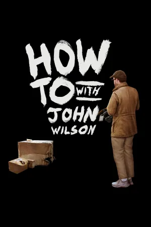Watch and download How To with John Wilson online (2020)