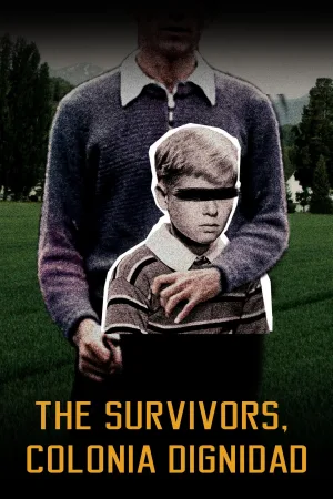 The Survivors: Colonia Dignidad