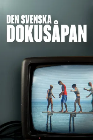 Watch and download Den svenska dokusåpan online (2022)
