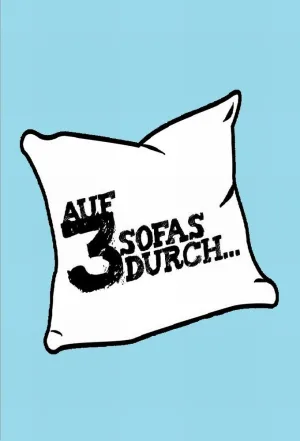 Watch and download Auf 3 Sofas durch ... online (2012)