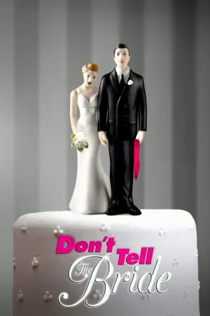 Watch and download Don't Tell the Bride online (2011)
