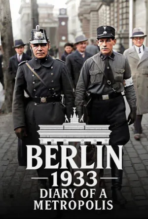 Berlin 1933 – Diary of a Metropolis