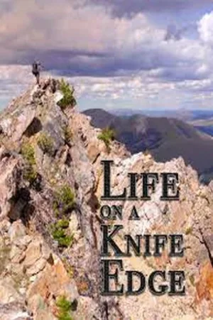 Watch and download Life on a Knife's Edge online (2020)
