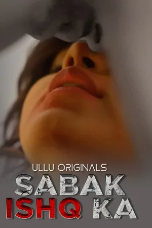 Watch and download Sabak Ishq Ka online (2023)