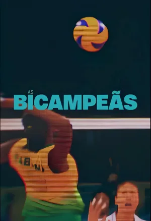 Watch and download Bicampeãs online (2024)