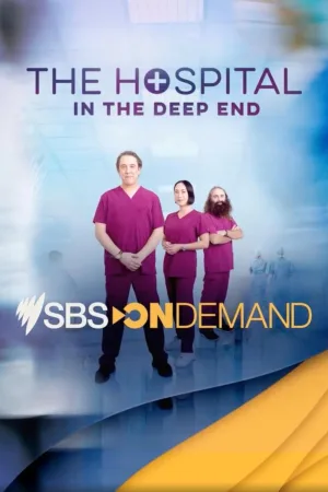 Watch and download The Hospital: In the Deep End online (2024)
