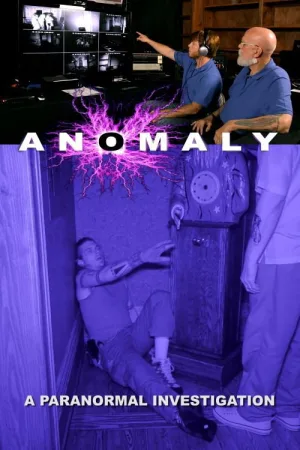 Watch and download Anomaly: A Paranormal Investigation online (2014)