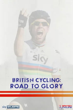 British Cycling: Road To Glory