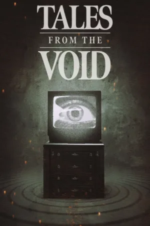Watch and download Tales from the Void online (2024)