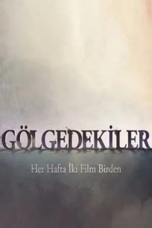 Watch and download Gölgedekiler online (2014)