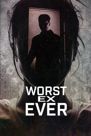 Watch and download Worst Ex Ever online (2024)