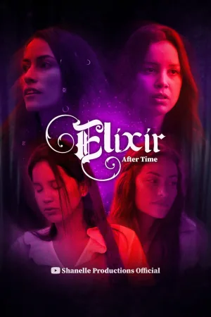 Watch and download Elixir: After Time online (2024)