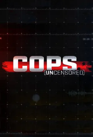 Cops Uncensored
