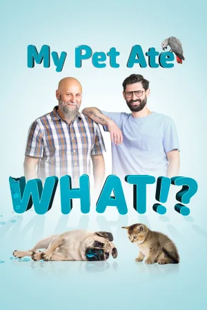 Watch and download My Pet Ate What!? online (2025)