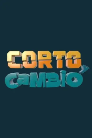 Corto y Cambio