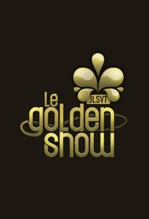 Watch and download Le Golden Show online (2011)