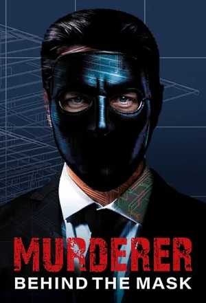 Watch and download Murderer: Behind the Mask online (2025)