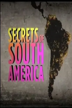 Watch and download Secrets of South America online (2014)