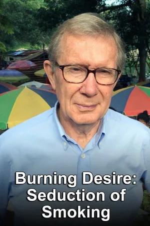 Watch and download Burning Desire: The Seduction of Smoking online (2014)