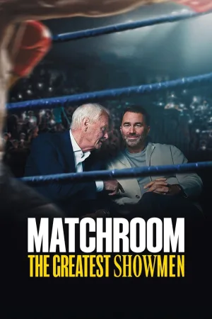 Watch and download Matchroom: The Greatest Showmen online (2025)