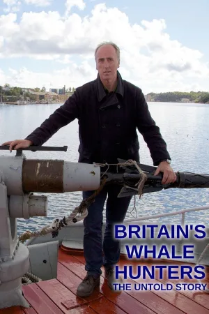 سریال Britain's Whale Hunters: The Untold Story