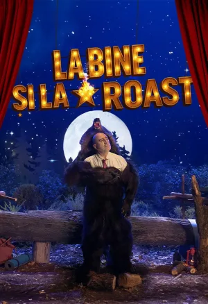 La bine si la roast