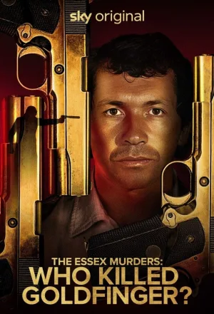 Watch and download The Essex Murders: Who Killed Goldfinger? online (2025)