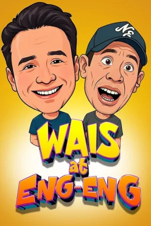 Wais and Eng-Eng