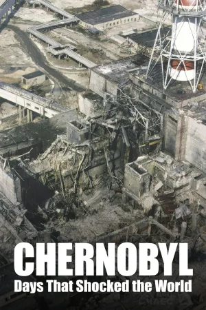 Watch and download Chernobyl: Days That Shocked the World online (2026)