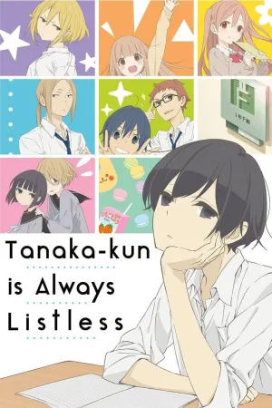 Watch and download Tanaka-kun Is Always Listless online (2016)