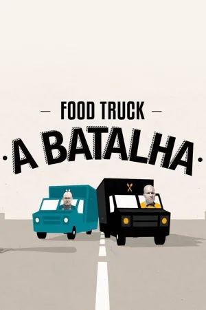 Watch and download Food Truck - A Batalha online (2024)