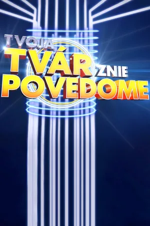 Tvoja tvár znie povedome