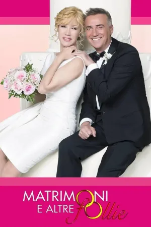 Matrimoni e altre follie