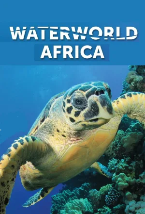 Watch and download Waterworld Africa online (2016)