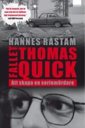 Thomas Quick: Att skapa en seriemördare