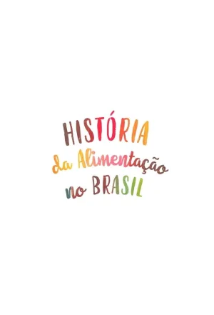 Watch and download História da Alimentação no Brasil online (2020)