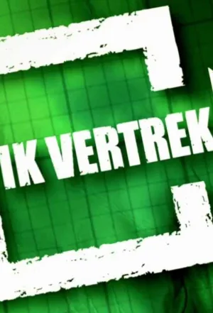 Watch and download Ik vertrek online (2005)