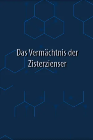 Das Vermächtnis der Zisterzienser