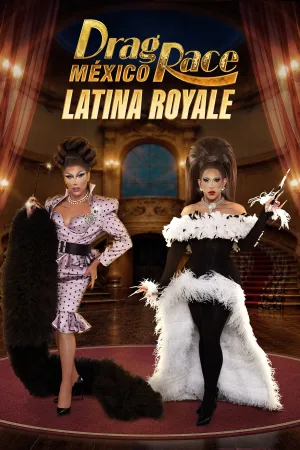 Drag Race Mexico: Latina Royale