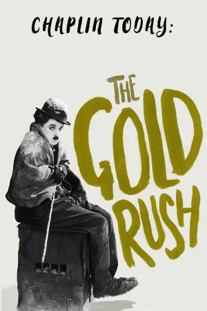 Chaplin Today: The Gold Rush
